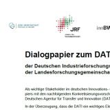 DATI, quo vadis? Positionspapier der Deutschen Industrieforschungsgemeinschaft Konrad Zuse sowie der Landesforschungsgemeinschaften JRF, innBW, SIG und FTVT